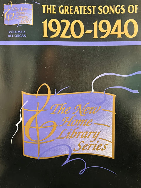 The Greatest Songs 1920-1940s for Organ