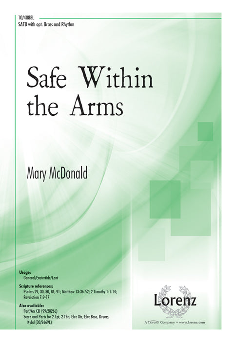 Safe within the Arms - SATB - McDonald
