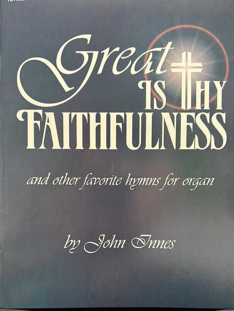 Great Is Thy Faithfulness - Organ - J. Innes