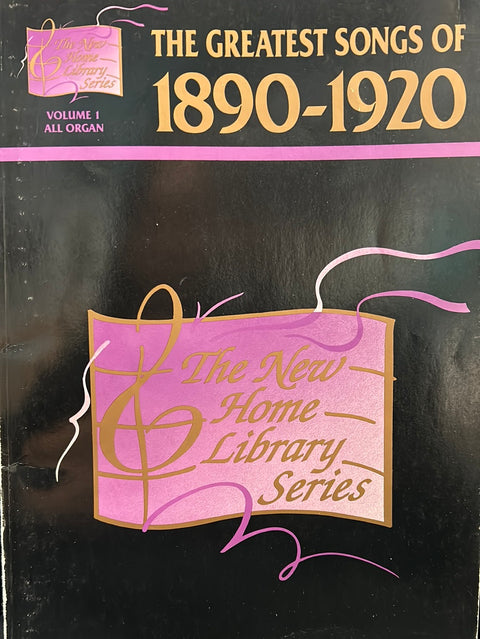 The Greatest Songs 1890-1920s for Organ