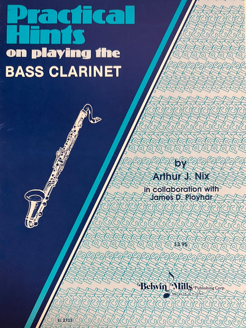 Practical Hints on Playing the Bass Clarinet - Nix/Ployhar