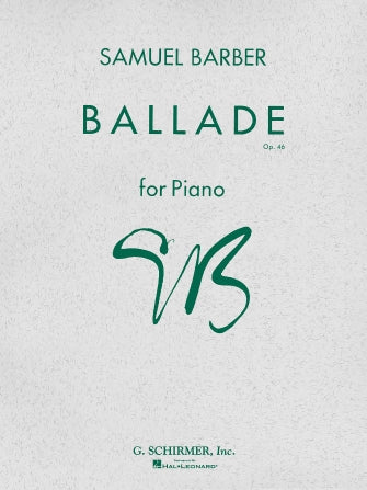 Ballade, Op. 46 - Barber