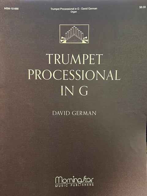Trumpet Processional in G for Organ - D. German