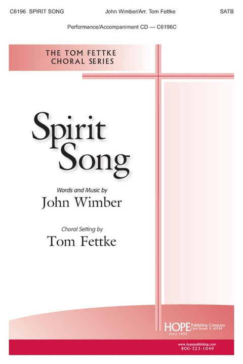 Spirit Song - SATB - Wimber / Fettke