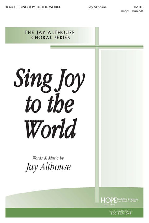 Sing Joy to the World - SATB - Althouse