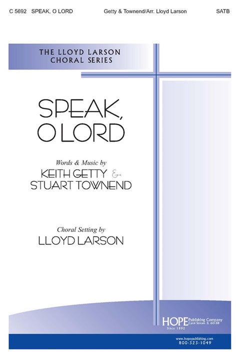 Speak, O Lord - SATB - Getty / Townend / Larson