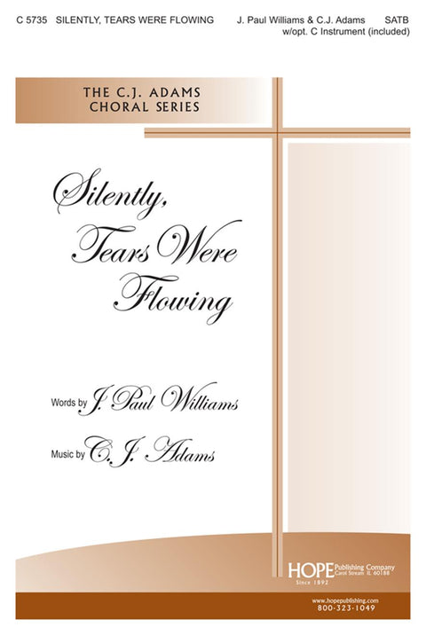 Silently, Tears Were Flowing - SATB - Williams / Adams