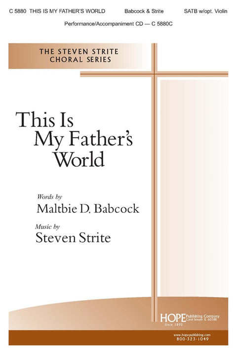 This Is My Father's World - SATB - Babcock / Strite