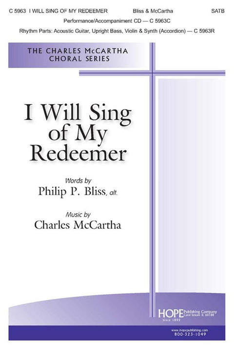 I Will Sing of My Redeemer - SATB - Bliss / McCartha