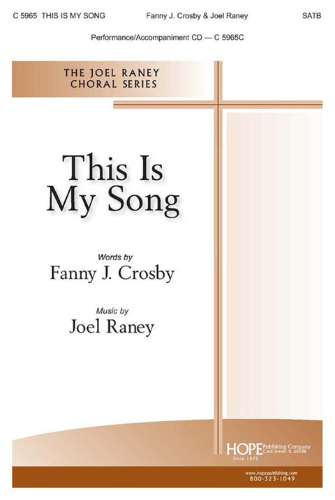 This Is My Song - SATB - Crosby / Raney