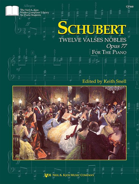 Twelve Valses Nobles, Op. 77 (D. 969) - Schubert/Snell