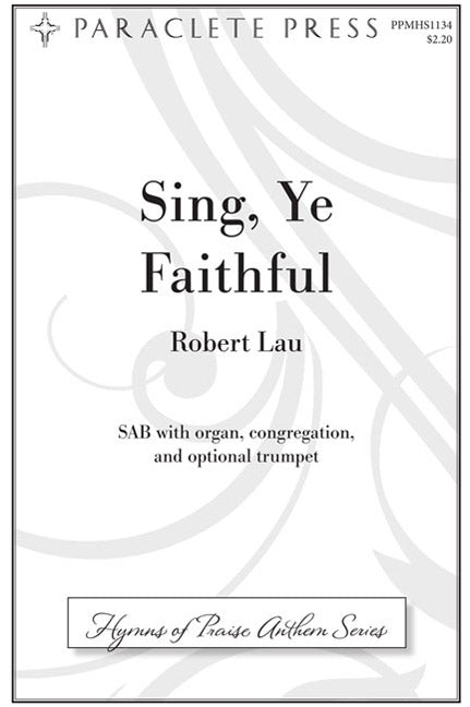 Sing, Ye Faithful - SAB - Lau