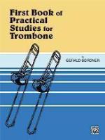 First Book of Practical Studies for Trombone - Bordner - H & H Music