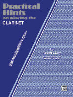 Practical Hints on Playing the Clarinet - Lowry/Ployhar