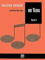 Method for the BBb Tuba - Book 2 - Beeler - H & H Music