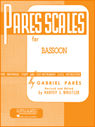 Pares Scales for Bassoon - For Individual Study and Like-Instrument Class Instruction - Pares/Revised and Edited by Whistler - H & H Music