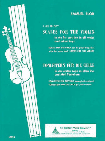 I Like to Play Scales for the Violin in the first position in all major and minor keys - Flor