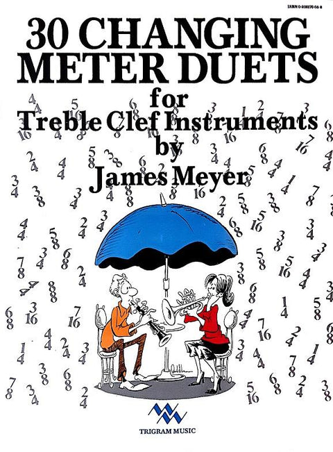 30 Changing Meter Duets for Treble Clef Instruments - Meyer