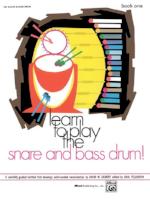 Learn to Play the Snare and Bass Drum! - Gilbert/Edited by Feldstein