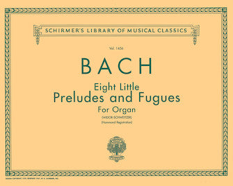 8 Little Preludes and Fugues for Organ - Bach