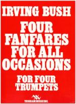 Four Fanfares For All Occasions - For Four Trumpets - Bush