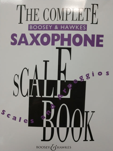 The Complete Boosey & Hawkes Scale Book - Saxophone