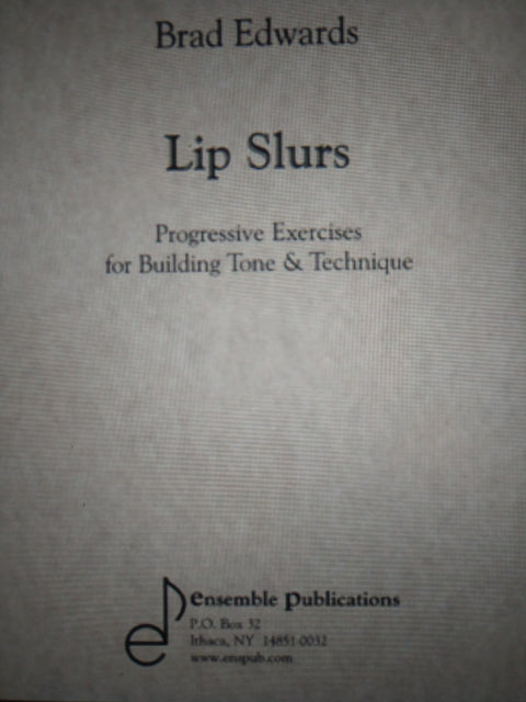 Lip Slurs - Progressive Exercises for Building Tone & Technique - Edwards
