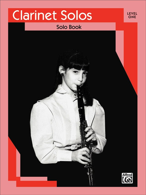 Clarinet Solos - Level One - Various Composers