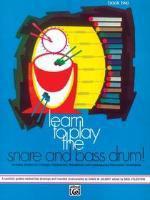 Learn to Play the Snare and Bass Drum! - Gilbert/Edited by Feldstein