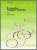 Overture for Percussion Ensemble - Grade 5 - Beck