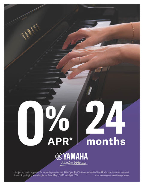 Yamaha 0% for 24 months on Pianos until July 6th!