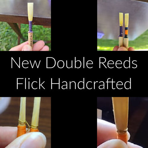 NEW PRODUCT - Flick Handcrafted Double Reeds – H & H Music