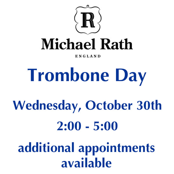 Rath Trombone Day at H & H Music - Wednesday, October 30th!