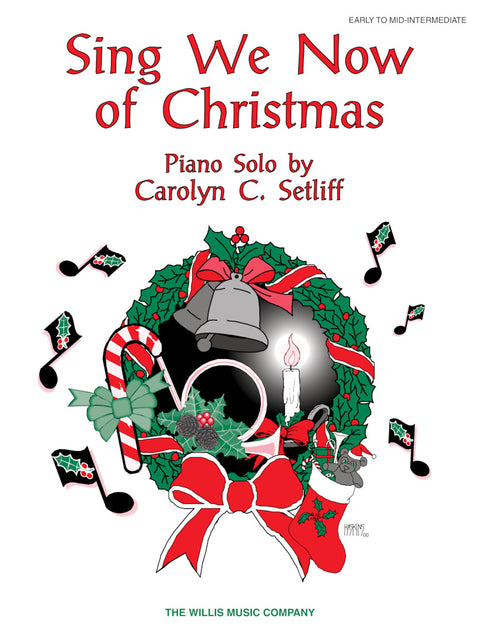 Sing We Now of Christmas - Piano - C. Setliff
