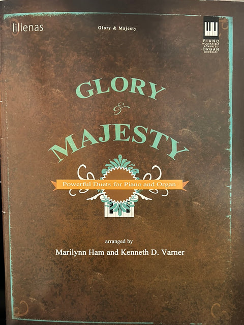 Glory and Majesty Organ & Piano Duets