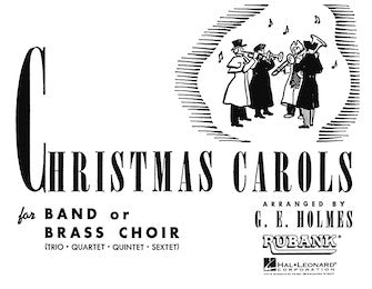 Christmas Carols for Band or Brass Choir - arr. G. E. Holmes