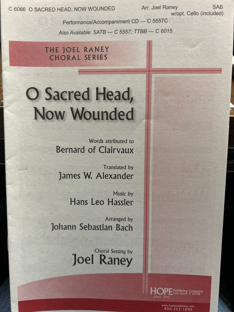 O Sacred Head, Now Wounded - SAB - Raney