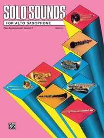 Solo Sounds for Alto Saxophone - Volume I - Levels 3-5