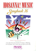 Songbook 16 by Hosanna! Music