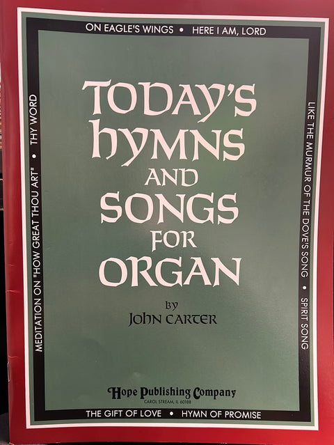 Today’s Hymns and Songs for Organ - J. Carter