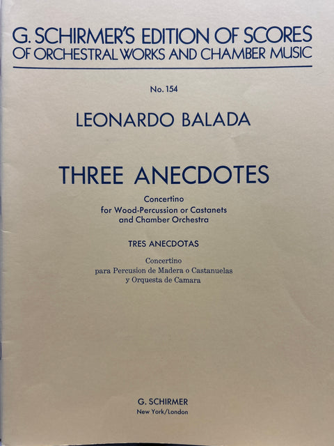 Three Anecdotes - G. Schirmer's Edition of Scores of Orchestral Works and Chamber Music - Balada