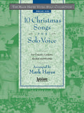 The Mark Hayes Vocal Solo Collection: 10 Christmas Songs for Solo Voice - Medium High
