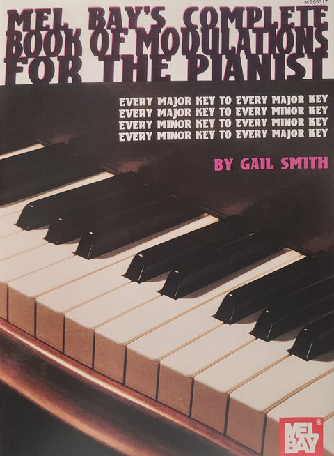 Mel Bay's Complete Book of Modulations for the Pianist - Smith