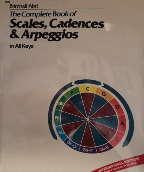 The Complete Book of Scales, Cadences, and Arpeggios in All Keys - Brimhall/Abril