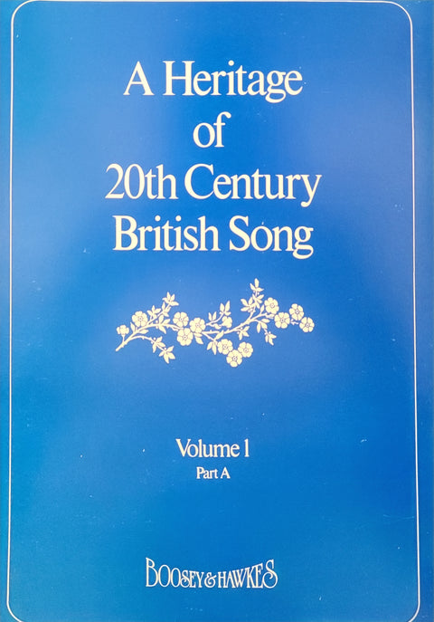 A Heritage of 20th Century British Songs, Vol. 1 Part A - Vocal