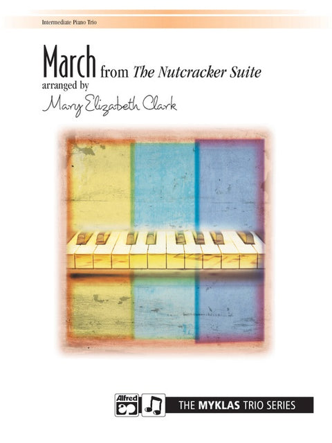 March from The Nutcracker Suite - Tchaikovsky/Clark