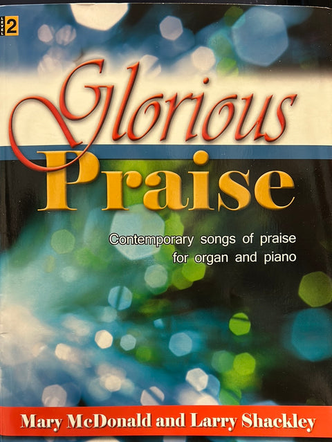 Glorious Praise Organ & Piano Duets