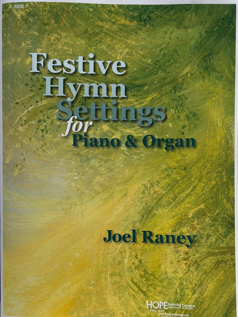 Festive Hymn Settings for Piano & Organ - J. Raney