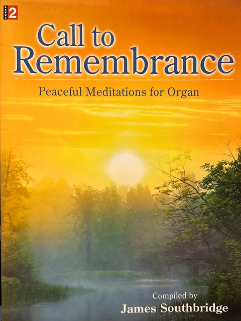 Call to Remembrance - Organ - J. Southbridge