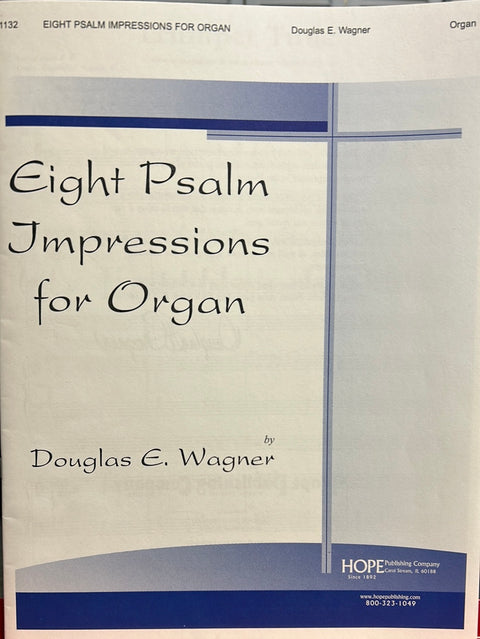 Eight Psalm Impressions for Organ - D. E. Wagner